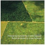 Embracing Complexity in International Forest Governance: A Way Forward