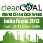 2nd Annual World Clean Coal Week India Focus 2013 at New Delhi