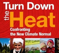 Turn Down the Heat: Confronting the New Climate Normal